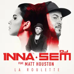 La roulette (feat. Matt Houston) - Single - Inna