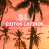 30 Éxitos Latinos: Sonidos Relajantes Positivos, Energía Potente, Vibraciones Profundas, Rebote Agradable, Ritmos Latinos - World Hill Latino Band, Spanish Guitar Lounge Music & Cafe Latino Dance Club