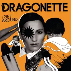I Get Around (Trophy Twins 24 Mix) - Single - Dragonette