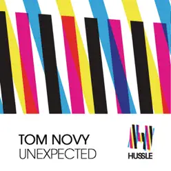 Unexpected - EP - Tom Novy Unexpected - EP - Tom Novy