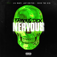 Famous Dex - Nervous (feat. Lil Baby, Jay Critch & Rich the Kid) artwork