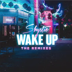 WAKE UP (The Remixes) - EP by Shystie album reviews, ratings, credits