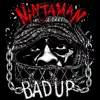 Stream & download Bad Up (feat. NinjaMan) - Single