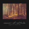 Memoir of Solitude - Single