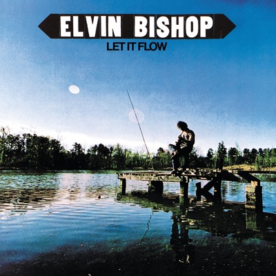 Let It Flow - Elvin Bishop