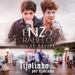 Enzo Rabelo - Tijolinho por Tijolinho (feat. Zé Felipe)