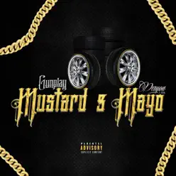 Mustard & Mayo - Gunplay Mustard & Mayo - Gunplay