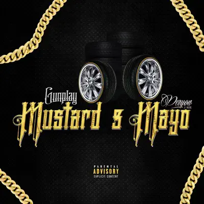 Mustard & Mayo - Gunplay Mustard & Mayo - Gunplay