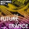 Nothing But... The Future of Trance, Vol. 07, 2018
