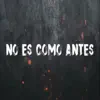 No Es Como Antes (feat. Neztor MVL & Josee Garcia) - Single album lyrics, reviews, download