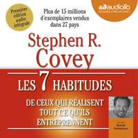 Stephen R. Covey - Les 7 habitudes de ceux qui réalisent tout ce qu'ils entreprennent artwork