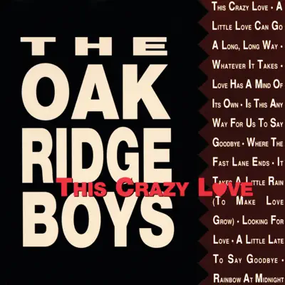 This Crazy Love - The Oak Ridge Boys