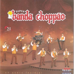 Super Banda Choppão - Xote das Flores