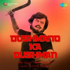 Dushmano Ka Dushman (Original Motion Picture Soundtrack) by Sapan Jagmohan album reviews, ratings, credits