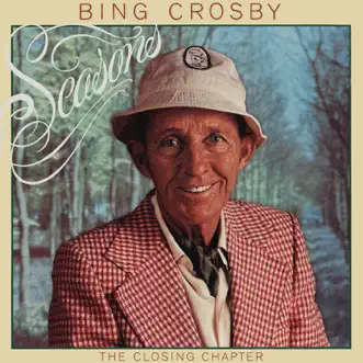 Seasons: The Closing Chapter (Deluxe Edition) by Bing Crosby album reviews, ratings, credits