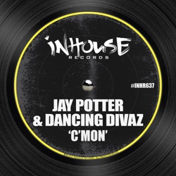 Jay Potter & Dancing Divaz - C'mon