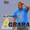 Agbara - Olatunde lyrics