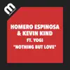 Nothing But Love (feat. Yogi) - Single album lyrics, reviews, download