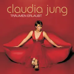 Träumen erlaubt - Claudia Jung Träumen erlaubt - Claudia Jung