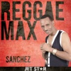 Reggae Max: Sanchez