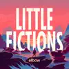 Little Fictions album lyrics, reviews, download