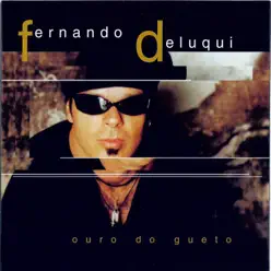 Ouro Do Gueto - Fernando Deluqui