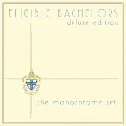 Eligible Bachelors Deluxe Edition - The Monochrome Set