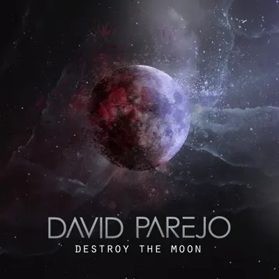 Destroy the Moon - Single - David Parejo