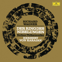 Herbert von Karajan & Berlin Philharmonic - Wagner: Der Ring des Nibelungen artwork
