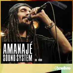 Amanajé Sound System no Estúdio Showlivre (Ao Vivo) by Amanajé Sound System album reviews, ratings, credits