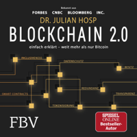 Julian Hosp - Blockchain 2.0 - einfach erklärt - mehr als nur Bitcoin: Gefahren und Möglichkeiten aller 100 innovativsten Anwendungen durch Dezentralisierung, Smart Contracts, Tokenisierung und Co. einfach erklärt artwork