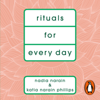 Nadia Narain & Katia Narain Phillips - Rituals for Every Day artwork