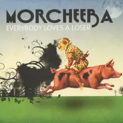 Everybody Loves a Loser - EP - Morcheeba