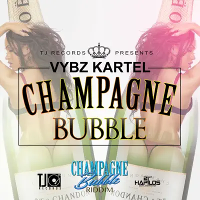 Champagne Bubble - Single - Vybz Kartel