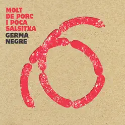 Molt de porc i poca salsitxa - Germà Negre