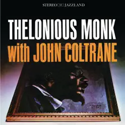 Thelonious Monk With John Coltrane (Remastered) - Thelonious Monk