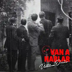 Van a Hablar (feat. Kontra Marín, Zaki & N.D.R.) - Single by Ultima Dosis album reviews, ratings, credits