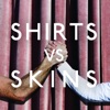 Shirts vs. Skins artwork
