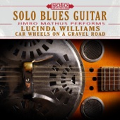 Solo Blues Guitar: Jimbo Mathus Performs Lucinda Williams Car Wheels on a Gravel Road (feat. Jimbo Mathus) artwork