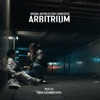 Arbitrium (Original Motion Picture Soundtrack) [Original Motion Picture Soundtrack] - EP