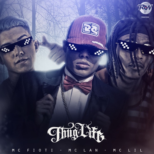 Nois é Thug Life - Single - MC Lan, MC Fioti & MC Lil