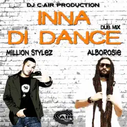 Inna di Dance (DJ C-AIR Presents Million Stylez) [feat. Alborosie] - Single - Million Stylez