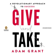 Adam Grant - Give and Take: A Revolutionary Approach to Success (Unabridged)