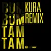 Bum Bum Tam Tam (Kura Remix) - Single album lyrics, reviews, download