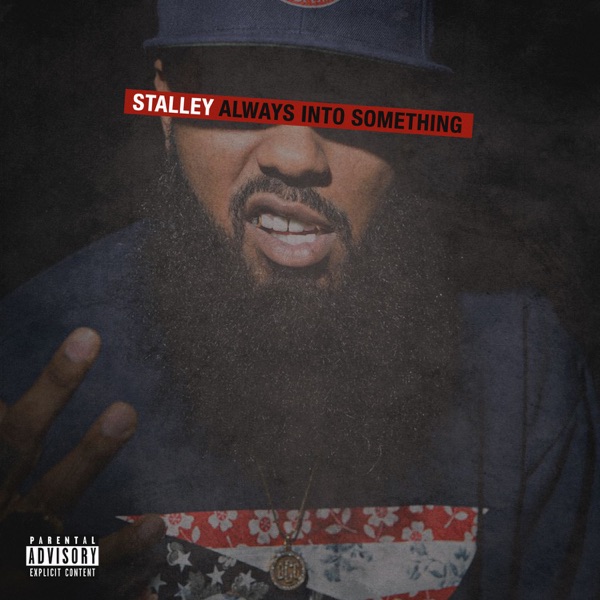 Always into Something (feat. Ty Dolla $ign, Kurupt & Casey Veggies) - Single - Stalley