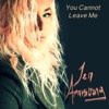 You Cannot Leave Me - Single artwork
