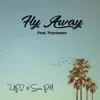 Stream & download Fly Away (feat. Thantaswa) - Single