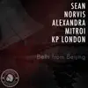 Stream & download Bells from Beijing (feat. Alexandra Mitroi & Kp London) - EP