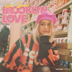Lolo Zouaï Brooklyn Love
