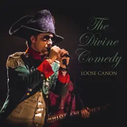 Loose Canon (Live in Europe 2016-2017) - The Divine Comedy